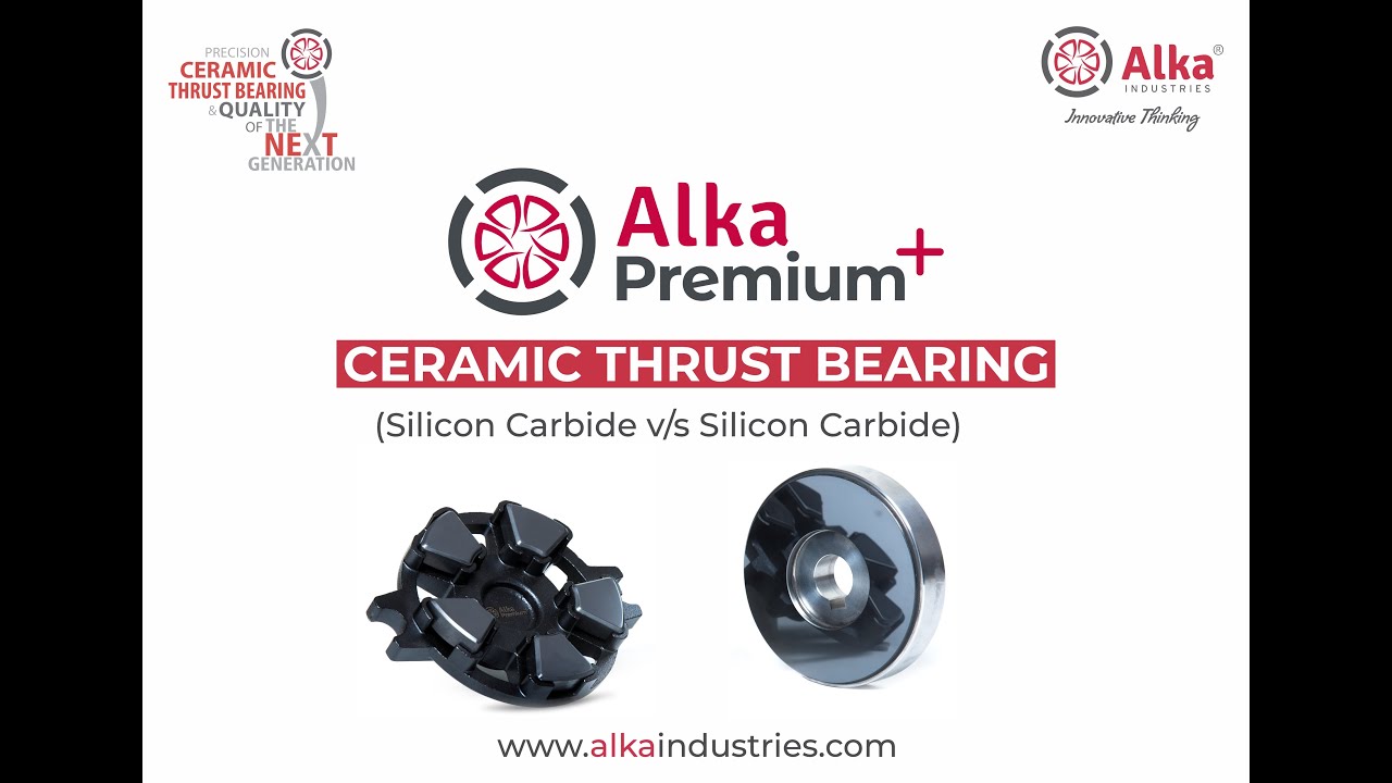 SHRI ALKA INDUSTRIES IS PIONEER OF SILICON CARBIDE VS SILICON CARBIDE THRUST BEARING SET IN INDIA.