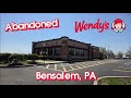 Abandoned Wendy's - Bensalem, PA