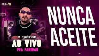 Nunca Aceite - Ao Vivo