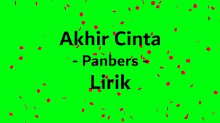 AKHIR CINTA - PANBERS | LIRIK