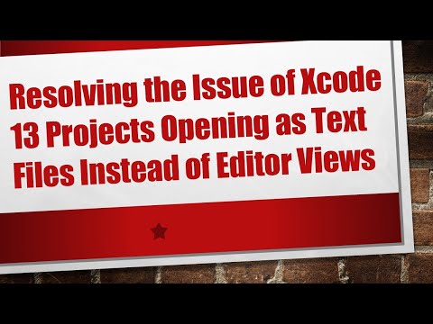 Resolving the Issue of Xcode 13 Projects Opening as Text Files Instead of Editor Views