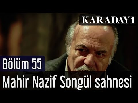 Karadayı 55.Bölüm Mahir Nazif Songül Sahnesi