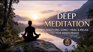Deep Meditation Music | Calm Your Mind & Heal Your Soul | Relaxing Spiritual Sounds | Kirtan Club