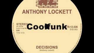 Video thumbnail of "Anthony Lockett - Decisions (12" Boogie-Funk 1983)"