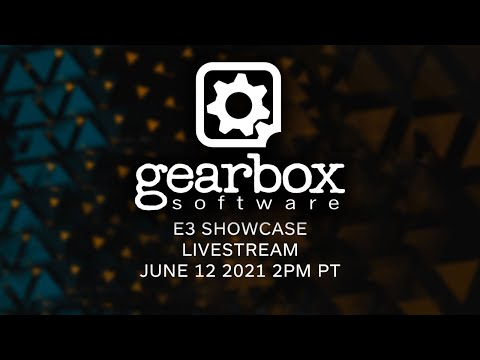 Gearbox E3 2021 Showcase Livestream