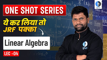 Linear Algebra One Shot Series | CSIR NET Mathematical Science June 2024 | IFAS Mathematics
