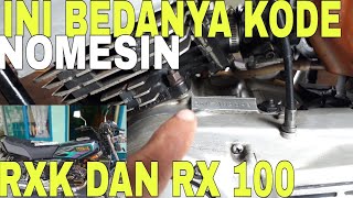 PERBEDAAN KODE NOMESIN RXK DAN RX100