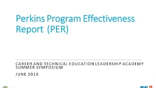 Guidelines for Completing the Perkins PER -  Ron Whitson, Texas Education Agency
