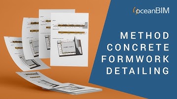 oceanBIM | Formwork Detailing - Method Concrete Formwork Detailing