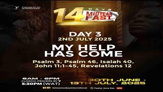 MY HELP HAS COME! || MID-YEAR FASTING AND PRAYERS [DAY 3] || 2ND JULY 2025