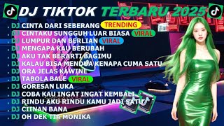 DJ TIKTOK TERBARU 2025-🎵DJ CINTA DARI SEBERANG 🎵DJ CINTAKU SUNGGUH LUAR BIASA - FULL ALBUM