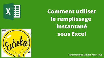 Comment utiliser le remplissage instantané sous Excel ?