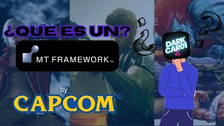 WHAT IS AN MT FRAMEWORK Capcom's flagship engine