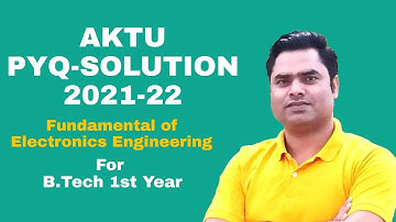 AKTU PYQ-SOLUTION 2021-22||Fundamental of Electronics Engineering||B.Tech 1st Year||