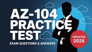 The Tricky AZ-104 Questions Most People Get Wrong (2026 Edition)Test (2026 Update)