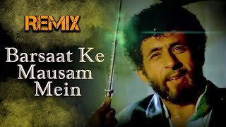 barsaat ke mausam mein remix song||barsaat ke mausam mein tanhai ke aalam mein @PMUSICPRESENT