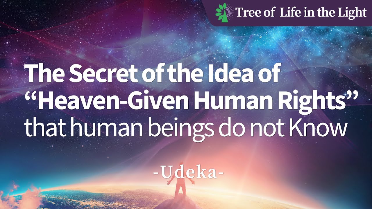 The Secret of the Idea of "Heaven-Given Human Rights" that human beings ...