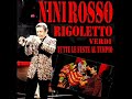 NINI ROSSO - CONCERTO - RIGOLETTO - TUTTE LE FESTE AL TEMPIO