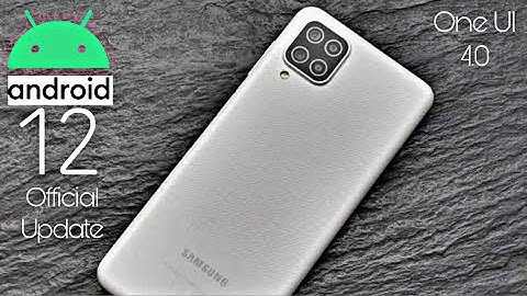 Samsung Galaxy A12 Android 12 ONE UI 4.0 Update