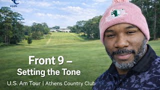 Front 9 – Setting the Tone U.S. Am Tour | Athens Country Club