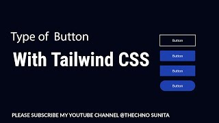 Type button tailwind css | How to create a Button with Tailwind CSS @TechnoSunita #tailwindcss