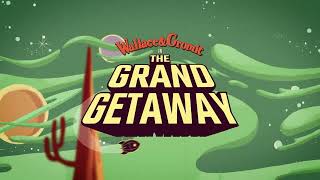 Wallace &amp; Gromit in The Grand Getaway | OFFICIAL TEASER