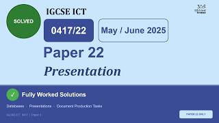 2025 May/June Paper 22 Tasks 4 | Cambridge IGCSE ICT 0417/0983.