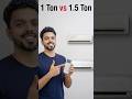 (தமிழ்) 1 Ton AC vs 1.5 Ton AC | எது வங்குறது நல்லது? #shorts