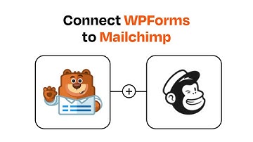 How to connect WPForms to Mailchimp - Easy Integration