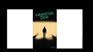 Karanlıkdaki Çocuk - Gitme Anne