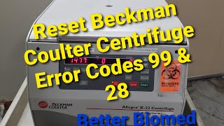 Reset Beckman Coulter Centrifuge Errors 28 & 99