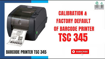 TTP 345 TTP247 Calibration & Factory Default How To Calibrate & Factory Default of TSCTTP345 TTP347