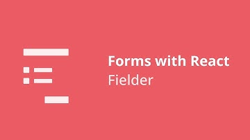 How to create forms in React : Fielder