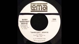 Barry 'Barefoot' Beefus - Barefoot beefus