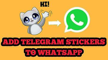 How to Add Telegram stickers to Whatsapp