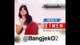 BETMEN KARAOKE TARLING VOC:DEDE S