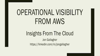 Operational Visibility From AWS - Insights From The Cloud
