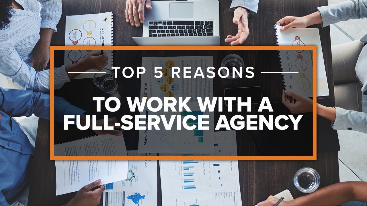 Episode 10: 5 Reasons to Work with a Full-Service Advertising Agency ...