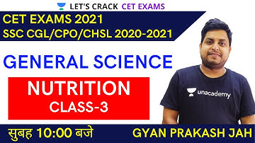 Nutrition (Class-3) | General Science | Target CET Exams 2021 | Gyan Prakash Jha