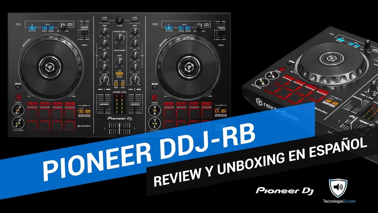Review y unboxing en español Pioneer DDJ-RB | TecnologiaDJ.com - YouTube