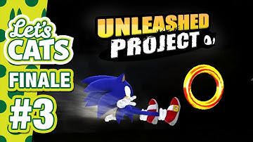 Unleashed Project: A Sonic Generations Mod #3 FINALE– Let
