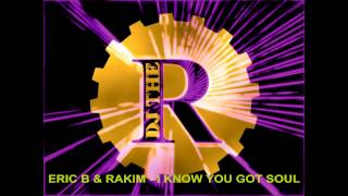 Eric B &amp; Rakim - I know you got soul (butch remix) Unreleashed 1987