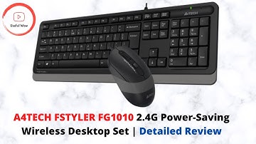 A4TECH FSTYLER FG1010 2 4G Power Saving Wireless Desktop Set  | Detailed Review