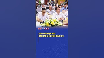 Gần 14.000 phạm nhân được đặc xá dịp Quốc khánh 2/9| Truyền hình Hà Tĩnh