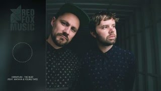 Hermitude - The Buzz (feat Mataya & Young Tapz)