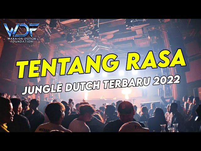 DJ TENTANG RASA - JUNGLE DUTCH TERBARU 2022 ( Warrior Dutch Foundation ) class=