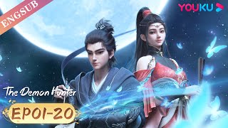 【The Demon Hunter】EP01-20 FULL | Chinese Ancient Anime | YOUKU ANIMATION