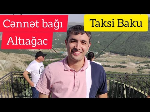Turistlər üçün ziyarət yerləri 3# | Cənnət Bağı Altıağac
