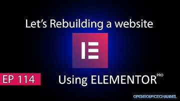 Rebuilding a website using Elementor wordpress page builder