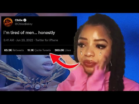 Chloe Bailey Is TIRED OF  MEN....AND GUESS WHO IS MAD?